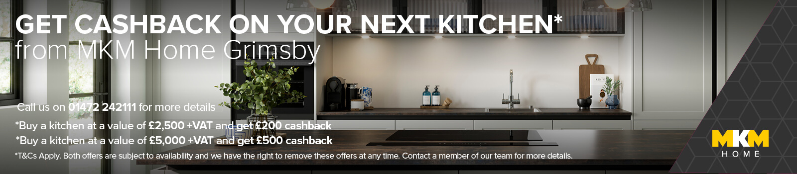 Get cashback on your next kitchen from MKM Home Grimsby